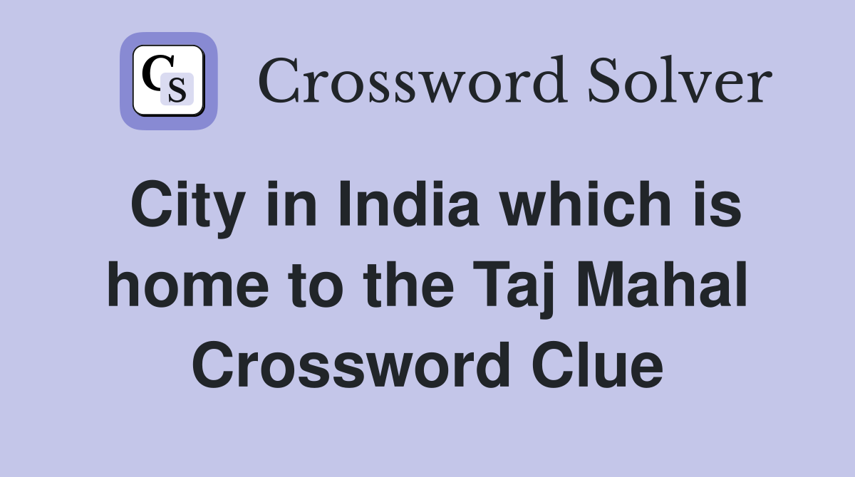 northern india tourist city crossword clue